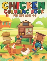 Chicken Coloring Book For kids Ages 4-8: An adults Chicken And Rooster Coloring Book with 35 unique Coloring Pages B09BGKJ5Y3 Book Cover