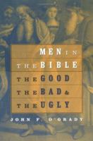 Men In The Bible: The Good, The Bad & The Ugly 0809142627 Book Cover