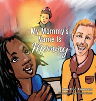 My Mommy's Name Is Mommy 195068590X Book Cover