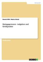 Ratingagenturen - Aufgaben und Kritikpunkte 3640661273 Book Cover