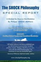 The Shock Philosophy: A Mindset for Massive Manifestation 1502424371 Book Cover