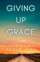 Giving Up Grace B0FWQND5MP Book Cover