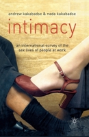 Intimacy: An International Survey of the Sex Lives of People at Work 1349521949 Book Cover