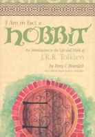 I Am in Fact a Hobbit: An Introduction to the Life and Works of J. R. R. Tolkien 0865548943 Book Cover