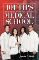 101 Tips on Getting into Medical School 1933237287 Book Cover