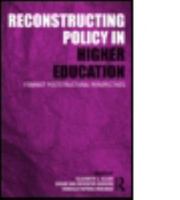 Reconstructing Policy in Higher Education: Feminist Poststructural Perspectives 0415997771 Book Cover
