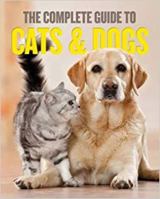 Complete Guide to Cats & Dogs 1435163524 Book Cover