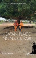 Satan plaide non coupable (Écrire l'Afrique) (French Edition) 233658607X Book Cover
