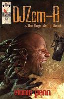 DJ Zom-B & the Ungrateful Dead 0982477724 Book Cover