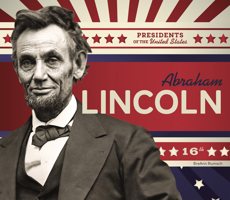 Abraham Lincoln (The United States Presidents) 1680781065 Book Cover
