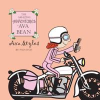The Amazing Adventures of Ava Bean: Ava Styles 1546886230 Book Cover