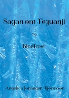 Sagan om Feguanji: Blodfrost (Swedish Edition) 9181341245 Book Cover