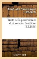 Traité de la possession en droit romain. 7e édition 2329024010 Book Cover