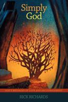 Simply God: Gods Messages of Love and Encouragement 1449727077 Book Cover