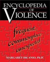 Encyclopedia of Violence: frequent, commonplace, unexpected 0595316522 Book Cover