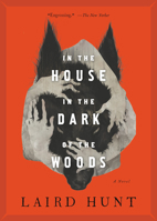 In the House in the Dark of the Woods 0316411051 Book Cover
