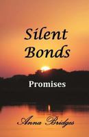 SILENT BONDS Promises 1493715062 Book Cover