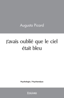 J'avais oublié que le ciel était bleu (French Edition) 2414452552 Book Cover