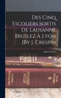 Des Cinq Escoliers Sortis De Lausanne Bruslez À Lyon... 1018350713 Book Cover