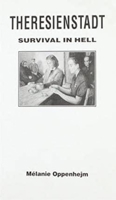 Theresienstadt: Survival in Hell 1874320284 Book Cover