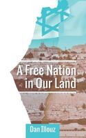 A Free Nation in Our Land 1633238660 Book Cover