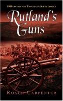 Rutland's Guns 1425973116 Book Cover