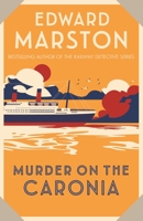 Murder on the Caronia: A Mystery Featuring George Porter Dillman and Genevieve Masefield 0312280912 Book Cover