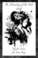 The Haunting of the Pale Lady B0GJGFWRQ2 Book Cover