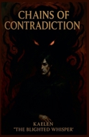 Chains Of Contradiction B0FLN5LRZV Book Cover