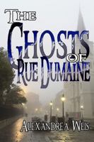 The Ghosts of Rue Dumaine 150897036X Book Cover