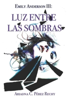 Luz entre las sombras B09S5ZN8M1 Book Cover
