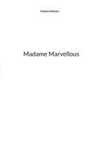 Madame Marvellous 8771142940 Book Cover