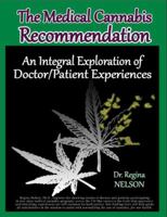 The Medical Cannabis Recommendation: An Integral Exploration of Doctor-Patient Experiences 0975890034 Book Cover