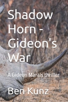 Shadow Horn - Gideon's War: A Gideon Marais thriller B0GG574L3F Book Cover