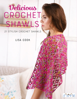 Delicious Crochet Shawls: 21 Stylish Crochet Shawls 6059192459 Book Cover