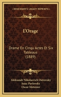 L'Orage: Drame En Cinqu Actes Et Six Tableaus (1889) 1120320380 Book Cover