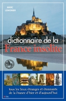 Le dico de la France insolite 2352883474 Book Cover