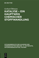 Katalyse - Ein Hauptweg Chemischer Stoffwandlung 3112503759 Book Cover
