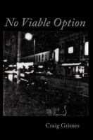 No Viable Option 1895166225 Book Cover