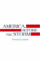 America, Before the Storm 1425702686 Book Cover