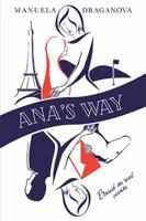 Ana’s Way: A Novel Based on Real Events 1984519069 Book Cover