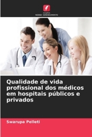 Qualidade de vida profissional dos médicos em hospitais públicos e privados 6630302311 Book Cover