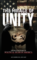 The Mirage of Unity: The Fractured World of Political Islam in America B0DSR5FG2Y Book Cover