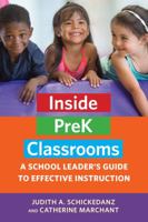Inside PreK Classrooms: A School Leader's Guide to Effective Instruction 1682531279 Book Cover
