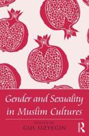 Gender and Sexuality in Muslim Cultures 1138690473 Book Cover