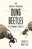 Dung Beetles & A Cowman's Profits 1601730055 Book Cover