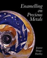 Enameling on Precious Metals 1861265069 Book Cover