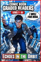 Echoes in the Orbit: Graded Reader Comic Book for Adults, Learn English Easy Reading A1.: A Graded Reader for Adult Learners (Level A1) — Visual Learning, Illustrated ESL Stories. B0H8HYD2F7 Book Cover