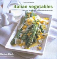 Italian Vegetables: Delicious Recipes For Appetizers And Sides 1841728209 Book Cover