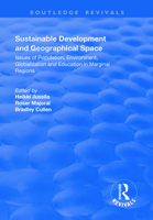 Sustainable Development and Geographical Space: Issues of Population, Environment, Globalization and Education in Marginal Regions 1138742449 Book Cover